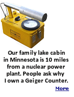 Modern geiger counters are about the size of a cell phone, but still maintain the rapid ''beep'' of the originals when they detect radiation. To be safe, I have bottles of iodine pills to protect the family from radiation thyroid damage. Why the concern? In 2023, our local plant had a small ''China Syndrome''problem.